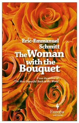 The Woman with the Bouquet by Schmitt, Eric-Emmanuel