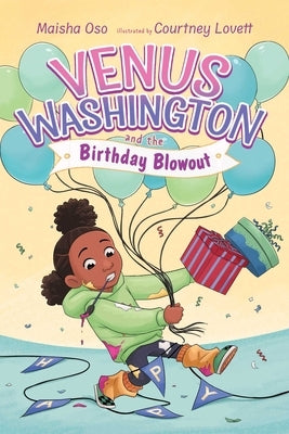 Venus Washington and the Birthday Blowout by Oso, Maisha