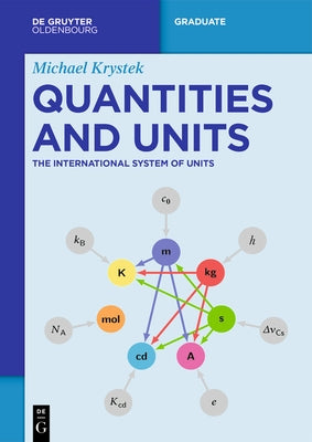 Quantities and Units: The International System of Units by Krystek, Michael