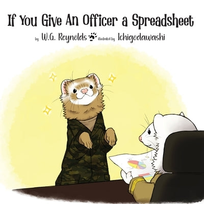 If You Give An Officer a Spreadsheet by Reynolds, W. G.