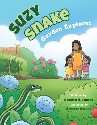 Suzy Snake, Garden Explorer by James, Sandra R.
