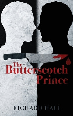 The Butterscotch Prince by Hall, Richard