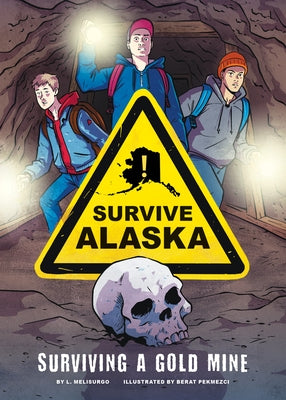 Surviving a Gold Mine by Melisurgo, L.