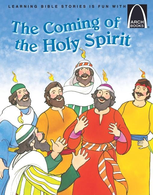 The Coming of the Holy Spirit - Arch Books by Robert Baden