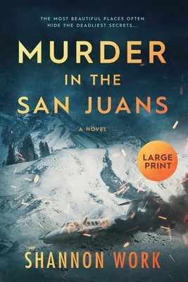 Murder in the San Juans: Large Print by Work, Shannon