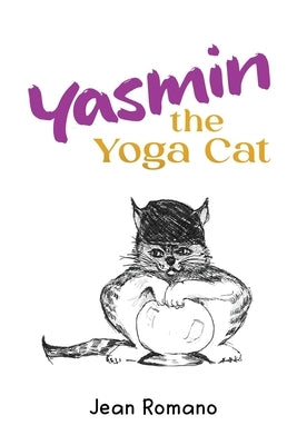 Yasmin The Yoga Cat by Romano, Jean