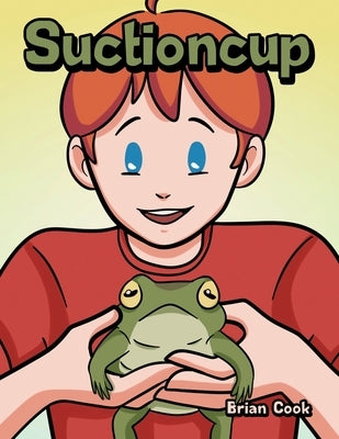 Suctioncup by Cook, Brian