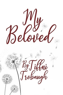 My Beloved by Trobaugh, Tiffni