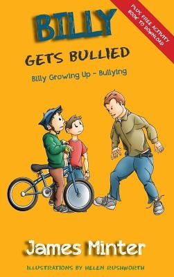 Billy Gets Bullied: Bullying by Rushworth, Helen