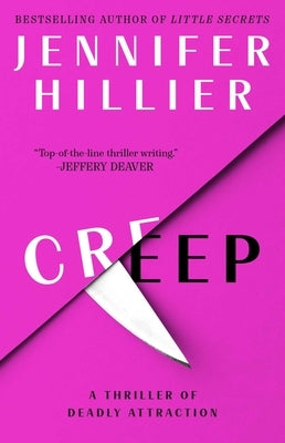 Creep: A Thriller of Deadly Attraction by Hillier, Jennifer