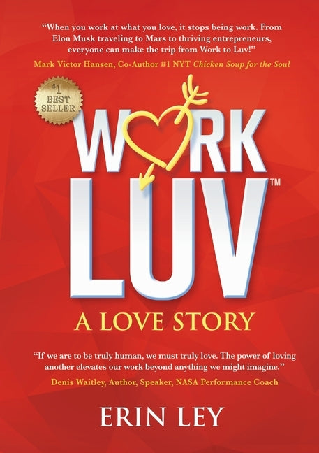 WorkLuv: A Love Story by Ley, Erin