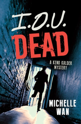 I.O.U. Dead by Wan, Michelle
