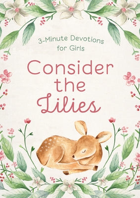 Consider the Lilies: 3-Minute Devotions for Girls by Parrish, Marilee