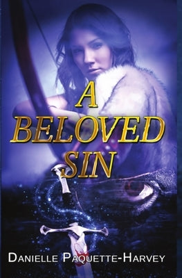 A Beloved Sin: A witch and werewolf dark romance fantasy by Paquette-Harvey, Danielle