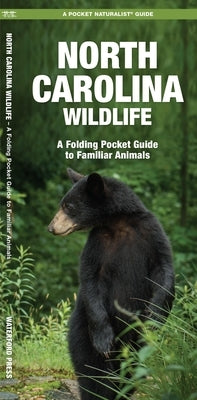 North Carolina Wildlife: A Folding Pocket Guide to Familiar Animals by Kavanagh, James