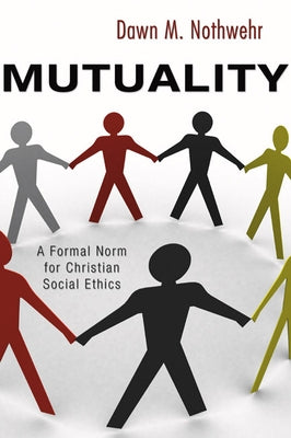 Mutuality by Nothwehr, Dawn M. Osf