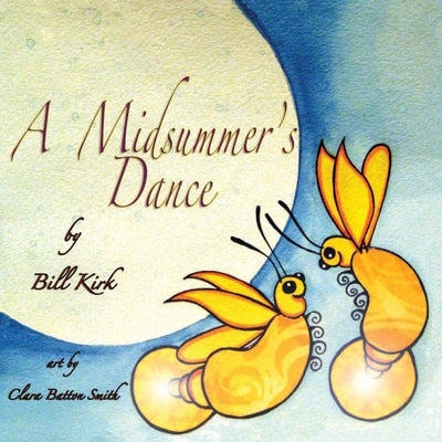 A Midsummer's Dance by Kirk, Bill