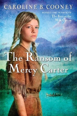 The Ransom of Mercy Carter by Cooney, Caroline B.