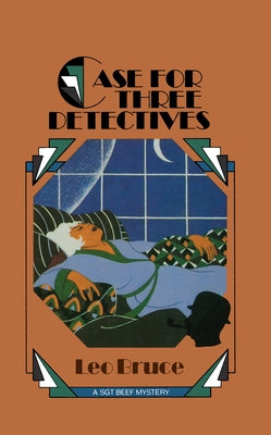 Case for Three Detectives: A Sergeant Beef Mystery by Bruce, Leo