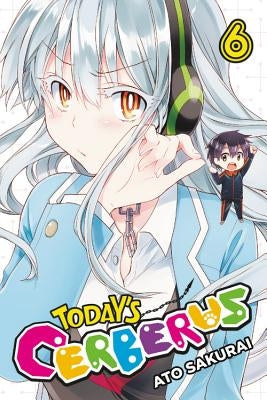 Today's Cerberus, Vol. 6 by Sakurai, Ato