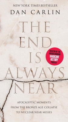 The End Is Always Near Intl by Carlin, Dan