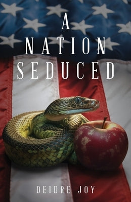 A Nation Seduced by Joy, Deidre