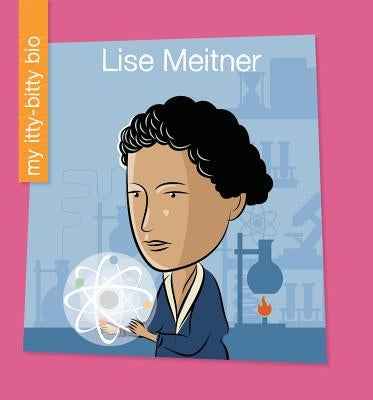 Lise Meitner by Spiller, Sara