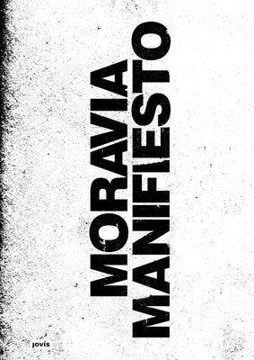 Moravia Manifesto: Coding Strategies for Informal Neighborhoods by Ahlert, Moritz