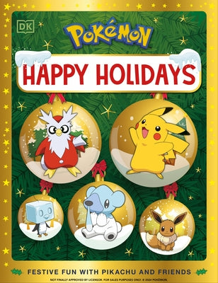 Pokã(c)Mon Happy Holidays: Festive Fun with Pikachu and Friends by DK
