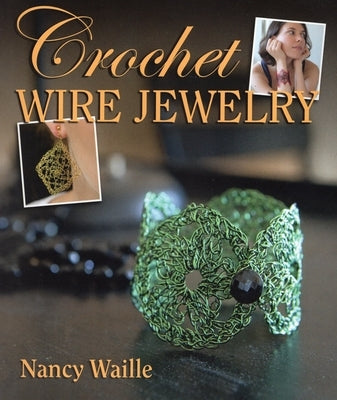 Crochet Wire Jewelry by Waille, Nancy