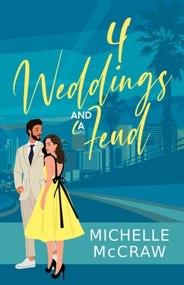 4 Weddings and a Feud by McCraw, Michelle