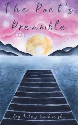 The Poet's Preamble by Gaikowski, Riley
