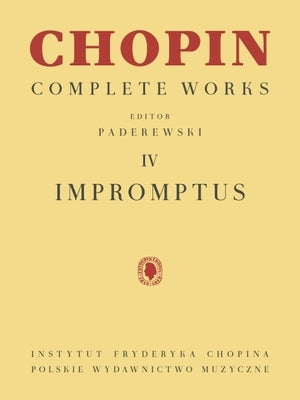 Impromptus: Chopin Complete Works Vol. IV by Chopin, Frederic