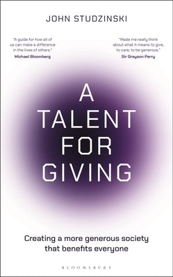 A Talent for Giving: Creating a More Generous Society That Benefits Everyone by Studzinski, John