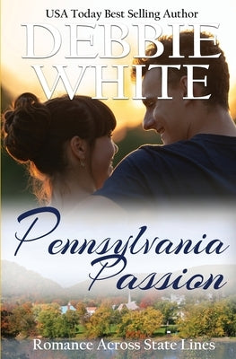 Pennsylvania Passion by White, Debbie