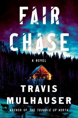 Fair Chase by Mulhauser, Travis