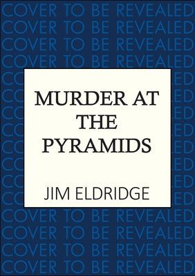 Murder at the Pyramids: The Captivating Historical Whodunnit Set in Egypt by Eldridge, Jim