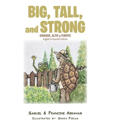 Big, Tall, and Strong by Abraham, Samuel