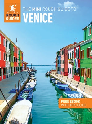 The Mini Rough Guide to Venice: Travel Guide with eBook by Guides, Rough