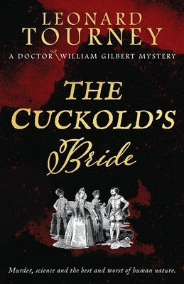 The Cuckold's Bride: an immersive Elizabethan murder mystery by Tourney, Leonard