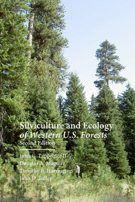 Silviculture and Ecology of Western U.S. Forests by Bailey, John D.