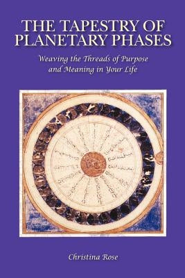 The Tapestry of Planetary Phases by Rose, Christina