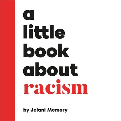 A Little Book about Racism by Memory, Jelani