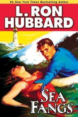 Sea Fangs by Hubbard, L. Ron