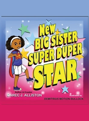 New Big Sister Super Duper Star by Alliston, Darec J.