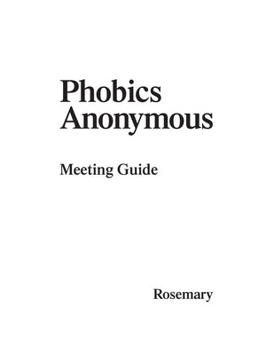 Phobics Anonymous: Meeting Guide by Hartman, Rosemary