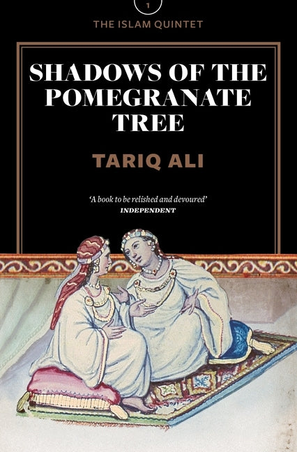 Shadows of the Pomegranate Tree by Ali, Tariq