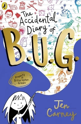 The Accidental Diary of B.U.G. by Carney, Jen