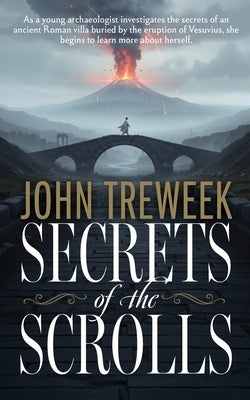 Secrets of the Scrolls by Treweek, John