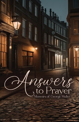 Answers to Prayer by Muller, George